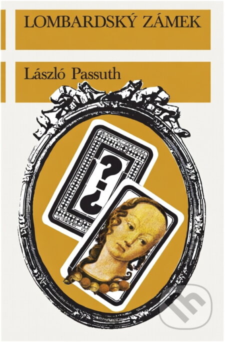 Kniha: Lombardský zámek (László Passuth). Svoboda, 1978 Kniha: Lombardský zámek (László Passuth). Svoboda, 1978