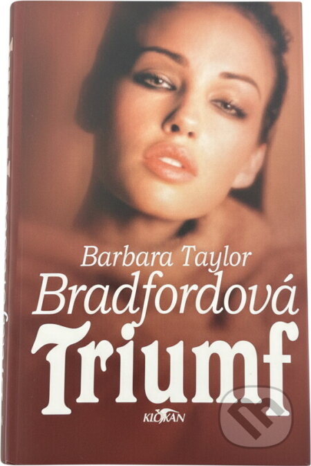 Kniha: Triumf (Barbara Taylor Bradford). Alpress, 2001 Kniha: Triumf (Barbara Taylor Bradford). Alpress, 2001