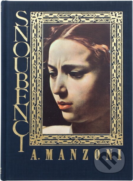 Kniha: Snoubenci (Alessandro Manzoni). Odeon, 1973 Kniha: Snoubenci (Alessandro Manzoni). Odeon, 1973