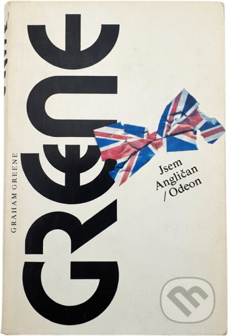 Kniha: Jsem Angličan (Graham Greene). Odeon, 1990 Kniha: Jsem Angličan (Graham Greene). Odeon, 1990