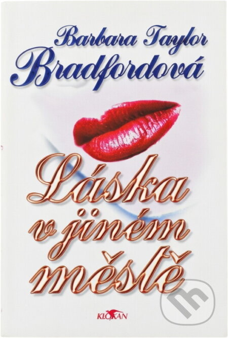 Kniha: Láska v jiném městě (Barbara Taylor Bradford). , 1996 Kniha: Láska v jiném městě (Barbara Taylor Bradford). , 1996