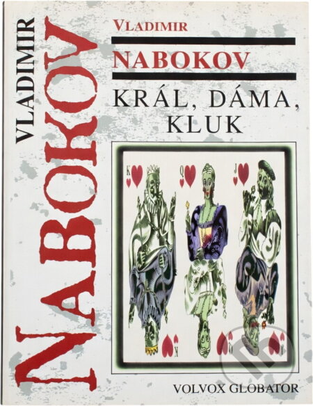 Kniha: Král, dáma, kluk (Vladimir Vladimirovič Nabokov). , 1997 Kniha: Král, dáma, kluk (Vladimir Vladimirovič Nabokov). , 1997