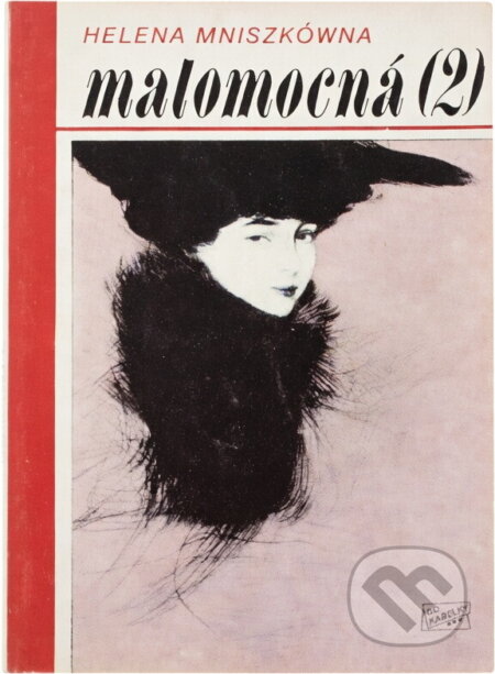 Kniha: Malomocná (Helena Mniszkówna). Ivo Železný, 1993 Kniha: Malomocná (Helena Mniszkówna). Ivo Železný, 1993