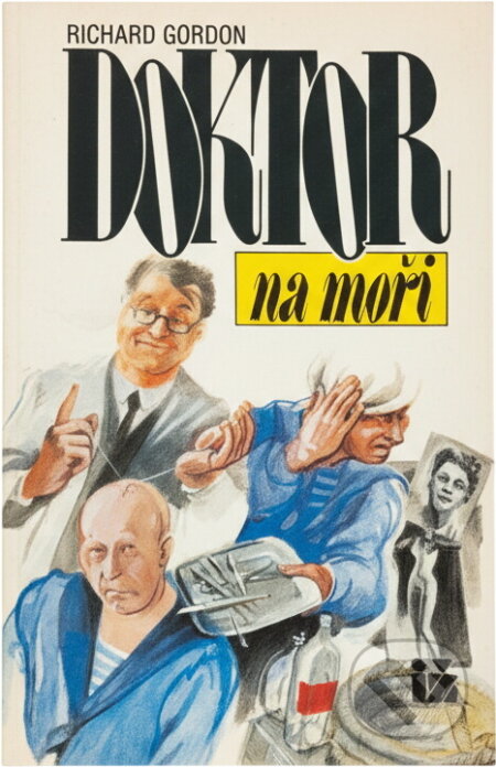 Kniha: Doktor na moři (Richard Gordon). Ivo Železný, 1993 Kniha: Doktor na moři (Richard Gordon). Ivo Železný, 1993
