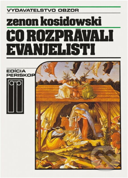 Kniha: Čo rozprávali evanjelisti (Zenon Kosidowski). , 1988 Kniha: Čo rozprávali evanjelisti (Zenon Kosidowski). , 1988