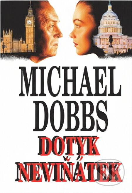 Kniha: Dotyk neviňátek (Michael Dobbs). Naše vojsko, 1995 Kniha: Dotyk neviňátek (Michael Dobbs). Naše vojsko, 1995