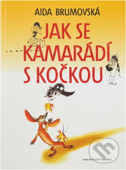 Kniha: Jak se kamarádí s kočkou (Aida Brumovská). Svoboda, 1995 Kniha: Jak se kamarádí s kočkou (Aida Brumovská). Svoboda, 1995