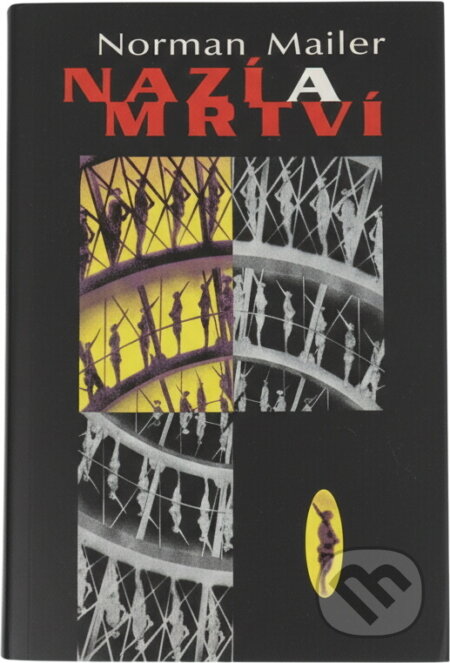 Kniha: Nazí a mrtví (Norman Mailer). , 1994 Kniha: Nazí a mrtví (Norman Mailer). , 1994