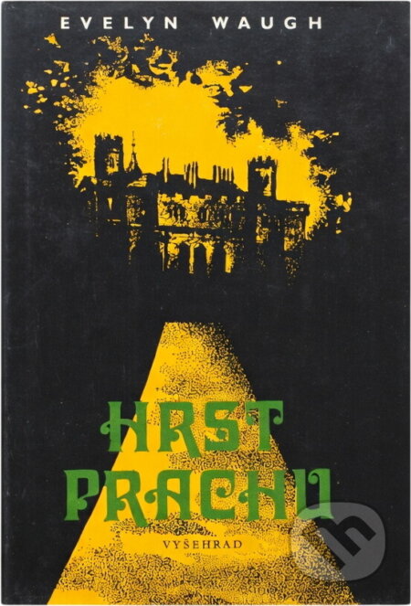 Kniha: Hrst prachu (Evelyn Waugh). Vyšehrad, 1976 Kniha: Hrst prachu (Evelyn Waugh). Vyšehrad, 1976
