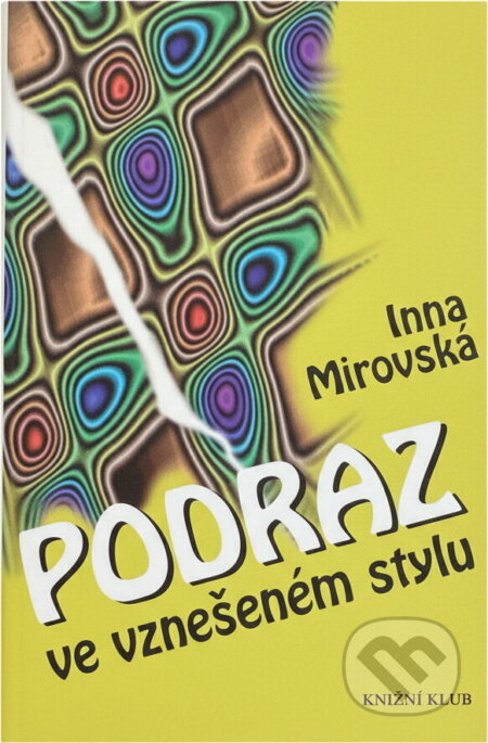 Kniha: Podraz ve vznešeném stylu (Inna Rottová). Knižní klub, 1996 Kniha: Podraz ve vznešeném stylu (Inna Rottová). Knižní klub, 1996