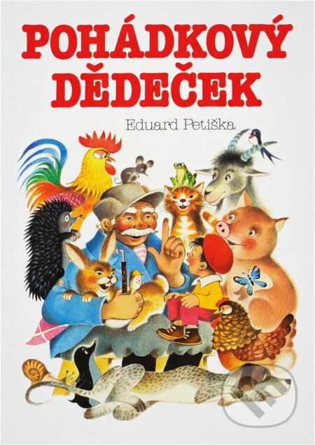Kniha: Pohádkový dědeček (Eduard Petiška). FUTURA, 1993 Kniha: Pohádkový dědeček (Eduard Petiška). FUTURA, 1993