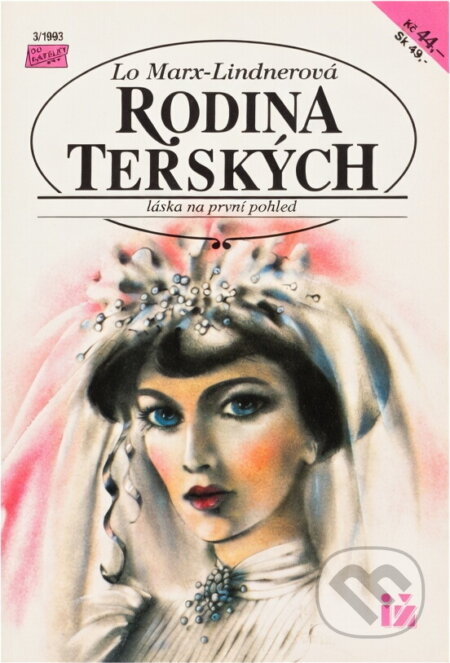 Kniha: Rodina Terských : Láska na první pohled (Lo Marx-Lindner). Ivo Železný, 1993 Kniha: Rodina Terských : Láska na první pohled (Lo Marx-Lindner). Ivo Železný, 1993