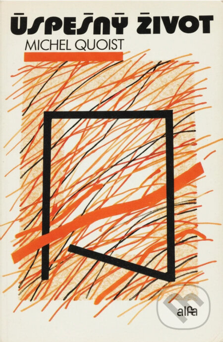 Kniha: Úspešný život (Michel Quoist). Alfa, 1992 Kniha: Úspešný život (Michel Quoist). Alfa, 1992