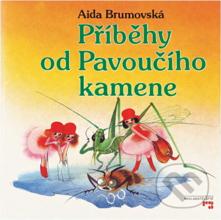 Kniha: Příběhy od Pavoučího kamene (Aida Brumovská). , 1991 Kniha: Příběhy od Pavoučího kamene (Aida Brumovská). , 1991