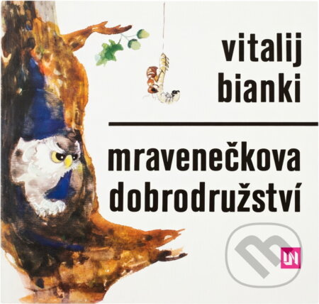 Kniha: Mravenečkova dobrodružství (Vitalij Valentinovič Bianki). , 1978 Kniha: Mravenečkova dobrodružství (Vitalij Valentinovič Bianki). , 1978