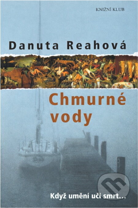 Kniha: Chmurné vody (Danuta Reah). Knižní klub, 2004 Kniha: Chmurné vody (Danuta Reah). Knižní klub, 2004