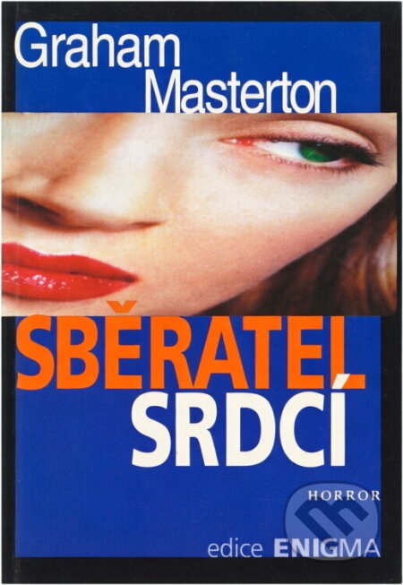 Kniha: Sběratel srdcí : horror (Graham Masterton). Odeon, 1997 Kniha: Sběratel srdcí : horror (Graham Masterton). Odeon, 1997