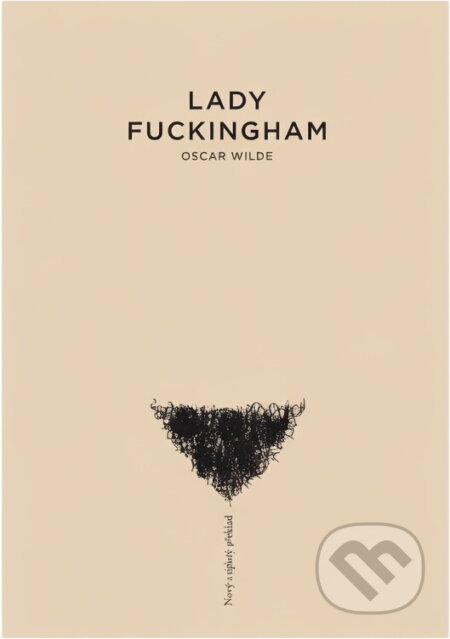 Kniha: Lady Fuckingham (Československý spisovatel). Československý spisovatel, 2011 Kniha: Lady Fuckingham (Československý spisovatel). Československý spisovatel, 2011