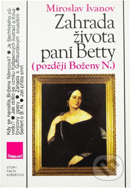 Kniha: Zahrada života paní Betty (později Boženy N.) (Miroslav Ivanov). , 1992 Kniha: Zahrada života paní Betty (později Boženy N.) (Miroslav Ivanov). , 1992