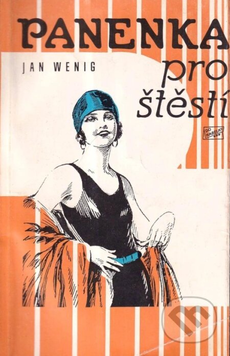 Kniha: Panenka pro štěstí (Jan Wenig a Marie Vendlová). Ivo Železný, 1991 Kniha: Panenka pro štěstí (Jan Wenig a Marie Vendlová). Ivo Železný, 1991