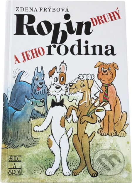 Kniha: Robin Druhý a jeho rodina (Zdena Frýbová). , 1999 Kniha: Robin Druhý a jeho rodina (Zdena Frýbová). , 1999