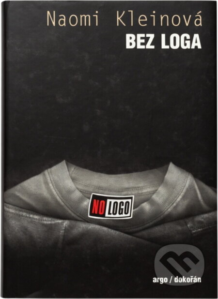 Kniha: Bez loga (Naomi Klein). , 2005 Kniha: Bez loga (Naomi Klein). , 2005