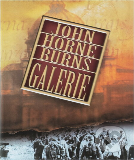 Kniha: Galerie (John Horne Burns). , 2001 Kniha: Galerie (John Horne Burns). , 2001