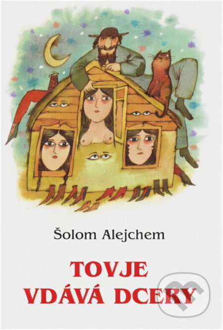 Kniha: Tovje vdává dcery (Šolom Alejchem). , 1995 Kniha: Tovje vdává dcery (Šolom Alejchem). , 1995