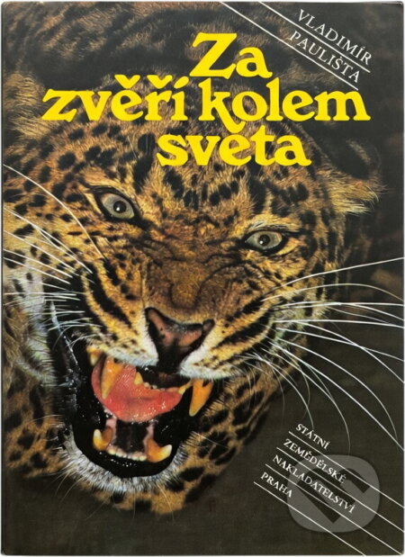 Kniha: Za zvěří kolem světa (Vladimír Paulišta). , 1990 Kniha: Za zvěří kolem světa (Vladimír Paulišta). , 1990