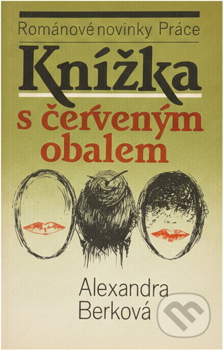 Kniha: Knížka s červeným obalem (Alexandra Berková). Práce, 1986 Kniha: Knížka s červeným obalem (Alexandra Berková). Práce, 1986