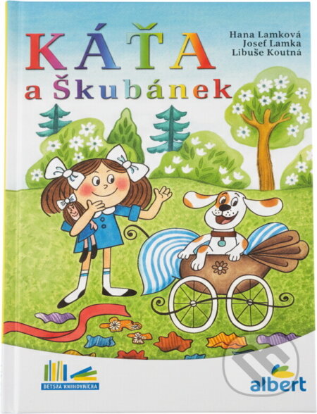 Kniha: Káťa a Škubánek (Hana Lamková, Josef Lamka a Libuše Koutná). , 2015 Kniha: Káťa a Škubánek (Hana Lamková, Josef Lamka a Libuše Koutná). , 2015