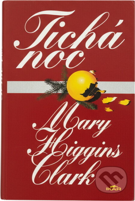 Kniha: Tichá noc (Mary Higgins Clark). Alpress, 1996 Kniha: Tichá noc (Mary Higgins Clark). Alpress, 1996