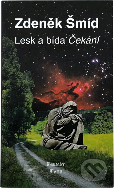 Kniha: Lesk a bída Čekání (Zdeněk Šmíd). , 2001 Kniha: Lesk a bída Čekání (Zdeněk Šmíd). , 2001