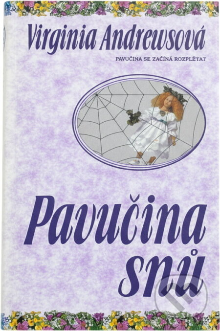 Kniha: Pavučina snů (V. C. Andrews). Ikar, 1996 Kniha: Pavučina snů (V. C. Andrews). Ikar, 1996