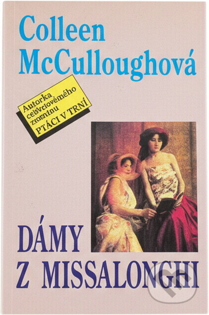 Kniha: Dámy z Missalonghi (Colleen McCullough). Slovenský spisovateľ, 1994 Kniha: Dámy z Missalonghi (Colleen McCullough). Slovenský spisovateľ, 1994
