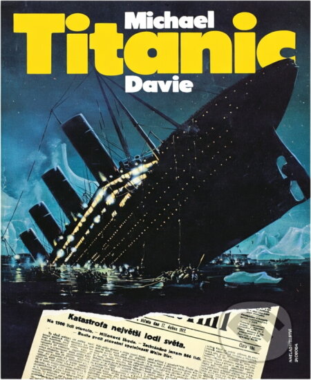 Kniha: Titanic (Michael Davie). Svoboda, 1991 Kniha: Titanic (Michael Davie). Svoboda, 1991