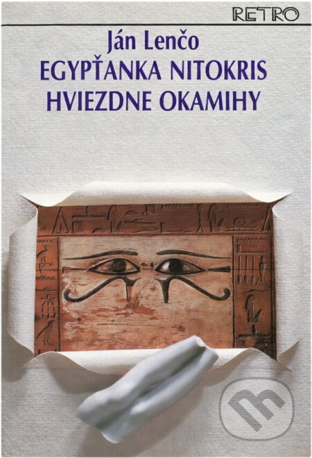 Kniha: Egypťanka Nitokris ; hviezdne okamihy (Ján Lenčo). , 1990 Kniha: Egypťanka Nitokris ; hviezdne okamihy (Ján Lenčo). , 1990