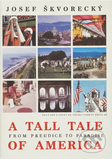 Kniha: Velká povídka o Americe = A Tall tale of America (Josef Škvorecký). Kruh, 1991 Kniha: Velká povídka o Americe = A Tall tale of America (Josef Škvorecký). Kruh, 1991