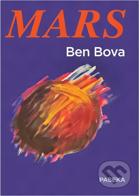 Kniha: Mars (Ben Bova). Paseka, 1995 Kniha: Mars (Ben Bova). Paseka, 1995