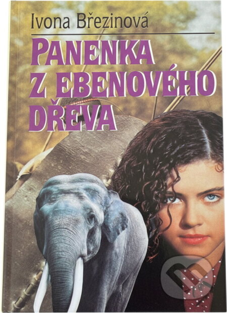 Kniha: Panenka z ebenového dřeva (Ivona Březinová). Petra, 1997 Kniha: Panenka z ebenového dřeva (Ivona Březinová). Petra, 1997