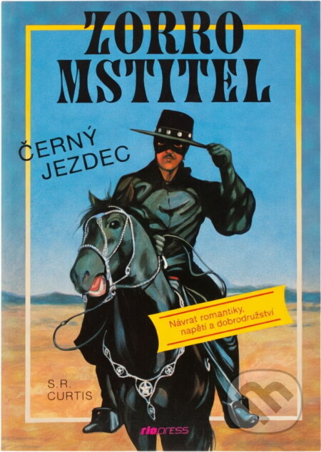 Kniha: Zorro - Černý jezdec (S. R. Curtis). Riopress, 1993 Kniha: Zorro - Černý jezdec (S. R. Curtis). Riopress, 1993