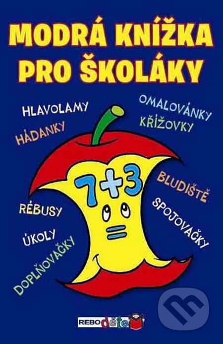Kniha: Modrá knížka pro školáky (Rebo). Rebo, 2015 Kniha: Modrá knížka pro školáky (Rebo). Rebo, 2015