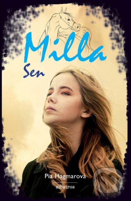 Kniha: Milla: Sen (Pia Hagmar). Albatros SK, 2015 Kniha: Milla: Sen (Pia Hagmar). Albatros SK, 2015