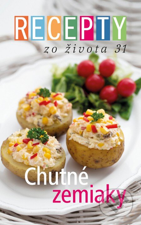 Kniha: Recepty zo života 31 (Autorský kolektiv). Ringier Axel Springer Slovakia, 2015 Kniha: Recepty zo života 31 (Autorský kolektiv). Ringier Axel Springer Slovakia, 2015