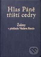 Kniha: Hlas Páně tříští cedry (Václav Renč). Karmelitánské nakladatelství, 2010 Kniha: Hlas Páně tříští cedry (Václav Renč). Karmelitánské nakladatelství, 2010