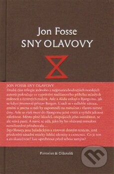 Kniha: Sny Olavovy (Jon Fosse). Pistorius & Olšanská, 2015 Kniha: Sny Olavovy (Jon Fosse). Pistorius & Olšanská, 2015