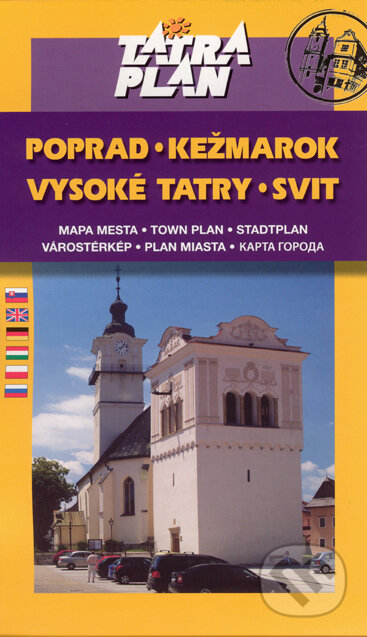 Poprad, Vysoké Tatry, Kežmarok, Svit 1:10 000 (TATRAPLAN). TATRAPLAN Poprad, Vysoké Tatry, Kežmarok, Svit 1:10 000 (TATRAPLAN). TATRAPLAN