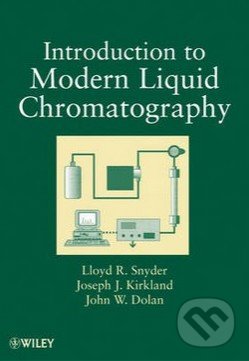 Introduction to Modern Liquid Chromatography - Lloyd R. Snyder, Joseph J. Kirkland, John W. Dolan, Wiley-Blackwell, 2010