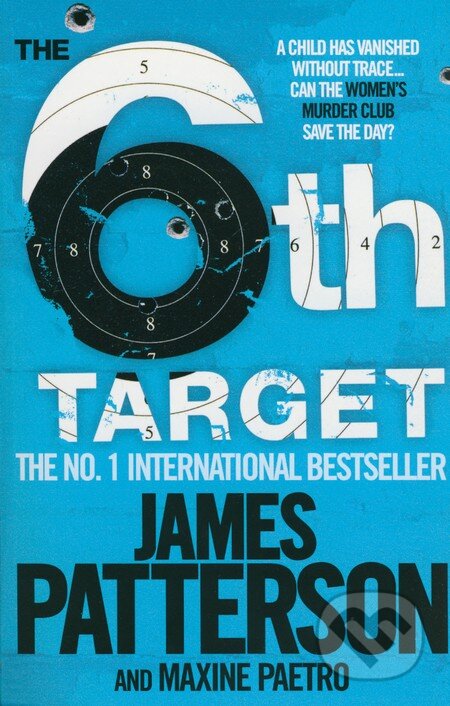Kniha: The 6th Target (James Patterson a Maxine Paetro). Headline Book, 2009 Kniha: The 6th Target (James Patterson a Maxine Paetro). Headline Book, 2009