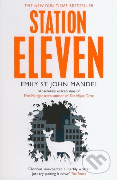 Kniha: Station Eleven (Emily St. John Mandel). Picador, 2015 Kniha: Station Eleven (Emily St. John Mandel). Picador, 2015